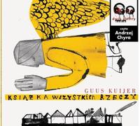 Le livre de toutes les choses - Guus Kuijer (Hörbuch auf Polnisch)