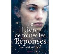 Le livre de toutes les réponses sauf une