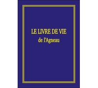 LE LIVRE DE VIE DE L'AGNEAU, manuscrit du Fils de l'Homme annoncé par les Écritures 2022 - Collectif - Plumor - broché - Essai