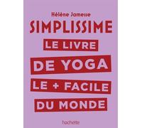 Le Livre De Yoga Le Plus Facile Du Monde