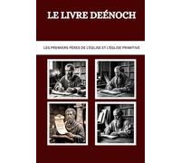 Le Livre deÉnoch: Les premiers Pères de l'Église et l'Église primitive