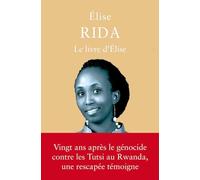 Le Livre D'elise - Rwanda (1994-2014)
