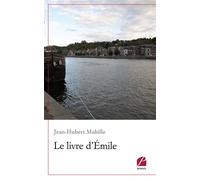 Le livre d'Émile - Jean-Hubert Mabille - Du Pantheon Eds - broché - Roman