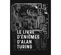 Le livre d'énigmes d'Alan Turing 250 énigmes pour casser le code - Gareth Moore - Hachette Pratique - broché - Livre-jeu