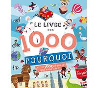 Le livre des 1000 pourquoi: et les 1000 réponses qui vont avec