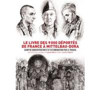 Le livre des 9000 déportés de France à Mittelbau-Dora - Camp de concentration et d'extermination par Laurent Thiery (Auteur), Aurélie Filippetti (Préface)