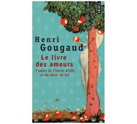 Le Livre des amours – Contes de l'envie d'elle et du désir de lui