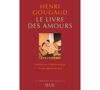 Le Livre des amours - Contes de l'envie d'elle et du désir de lui - Henri Gougaud - Seuil - Livre