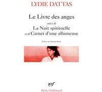 Le livre des anges / La Nuit spirituelle / Carnet d'une allumeuse Lydie Dattas (Auteur), Christian Bobin (Préface)