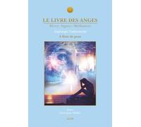 Le livre des Anges, Rêves-Signes-Méditation, À fleur de peau, Tome 5