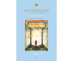 Le livre des Anges, Rêves-Signes-Méditation, la guérison des mémoires, Tome 2