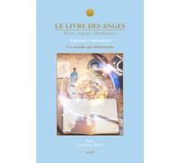 Le Livre des Anges, Rêves-Signes-Méditation, Tome 6: Un monde qui déboussole