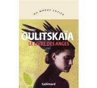 Lûdmila Evgen'evna Ulickaâ – Le livre des anges – Suivi de Six fois sept – Broché (Gallimard)