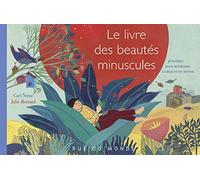 Le livre des beautés minuscules: 36 poèmes pour murmurer la beauté du monde