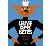 Le livre des bêtes Pep Brocal (Auteur), Ramon Llull (Auteur), Léa Jaillard (Traduction)