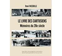 Le livre des Cartusiens: Mémoires de 20e siècle