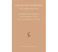 Le livre des cas: Manfredo de Tortona : Traité des restitutions et de la diversité des contrats