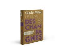 Le Livre Des Champagnes - 324 Domaines, 1530 Cuvées, 75 Coups De Coeur