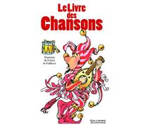 LE LIVRE DES CHANSONS DE FRANCE ET D'AILLEURS 1 2 3