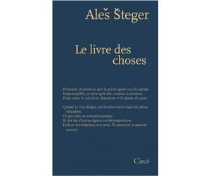 Le livre des choses - Ales Steger - Circe - broché - Poésie