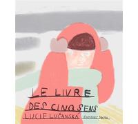 Le livre des cinq sens - Lucie Lucanská - Memo Eds - cartonné - Album jeunesse