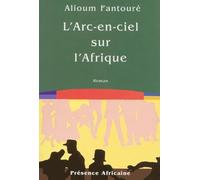 Le livre des cités du termite. 4, L'arc-en-ciel sur l'Afrique
