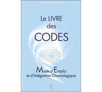 Le livre des codes - Mode d'Emploi et d'Intégration Chronologique
