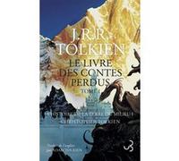 Le Livre Des Contes Perdus Tome 1 - L'histoire De La Terre Du Milieu