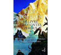 Le Livre Des Contes Perdus Tome 1 - L'histoire De La Terre Du Milieu