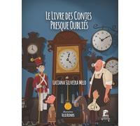 Le Livre des Contes Presque Oubliés