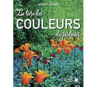 Le Livre Des Couleurs Du Jardinier - Andrew Lawson - Ysec - broché - Guide
