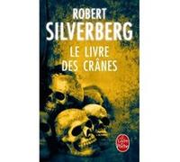 Le Livre des crânes Robert Silverberg (Auteur)