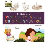 Le livre des cueillettes et de la cuisine sauvage