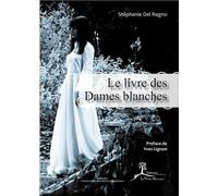 Le livre des Dames blanches