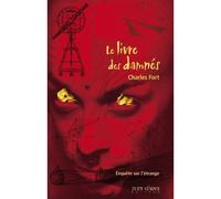 Le livre des damnés - Charles Fort - Joey Cornu - broché - Essai