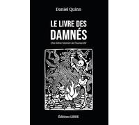 Le livre des damnés: Une brève histoire de l'humanité