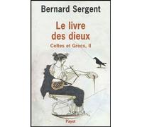 Le Livre Des Dieux - Tome Ii, Celtes Et Grecs