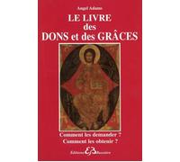 Le livre des dons et des grâces - Angel Adams - Bussiere - broché - Guide