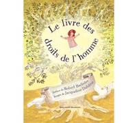 Le livre des droits de l'homme Collectif (Auteur), Robert Badinter (Préface), Jacqueline Duhême (Illustration)