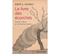 Livre Des Écorchés : Proust, Céline Et La Grande Guerre