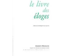 Le Livre des éloges Alberto Manguel (Auteur)