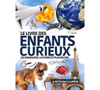 Le Livre des Enfants Curieux L’encyclopédie éducative de 6 à 10 ans pour découvrir les dinosaures , l’astronomie , les animaux etc. | Pour répondre à toutes les questions ( CP CE1 CE2 CM1 CM2 ) - Jenn