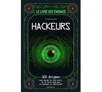 Le livre des énigmes hackeurs 100 énigmes pour passer du côté obscur de la force numérique en devenant un cyberpirate - Gareth Moore - Marabout - broché - Guide