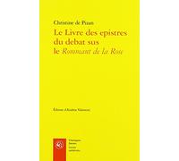 Le Livre des epistres du debat sus le Rommant de la Rose