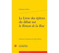 Le Livre Des Épîtres Du Débat Sur Le Roman De La Rose