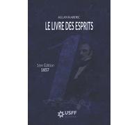 Le Livre des Esprits: 1ère Edition - 1857