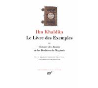 Le Livre des Exemples (Tome 2-Histoire des Arabes et des Berbères du Maghreb)