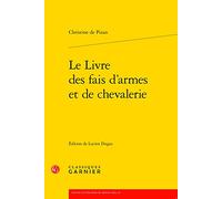Le Livre des fais d'armes et de chevalerie