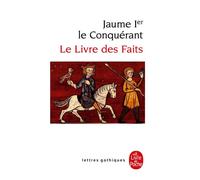 Le Livre des faits - Jaume 1er d'Aragon - Lgf - Poche - Essai