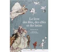 Le livre des fées, des elfes et des lutins